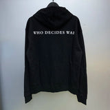 Best Quality Who Decides War Hoodies Letter Printing Men Woman Oversiz
