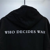 Best Quality Who Decides War Hoodies Letter Printing Men Woman Oversiz