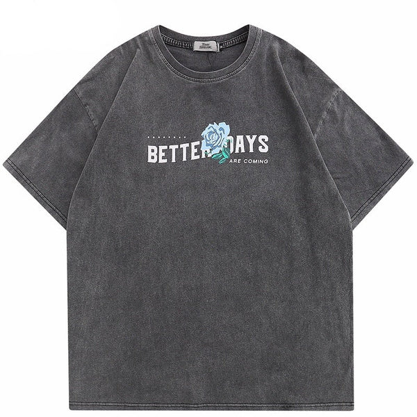 "Better Days" Unisex Men Women Streetwear Graphic T-Shirt